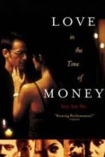 Watch Love in the Time of Money Movie2k