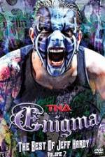 Watch TNA Enigma The Best of Jeff Hardy Volume 2 Movie2k