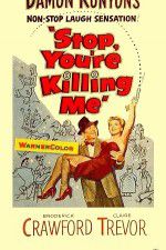 Watch Stop, Youre Killing Me Movie2k