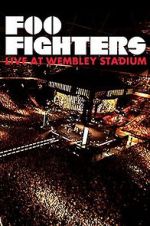 Watch Foo Fighters: Live at Wembley Stadium Movie2k