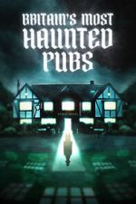 Watch Britain's Most Haunted Pubs Movie2k