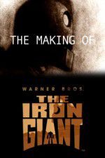 Watch The Making of The Iron Giant Movie2k