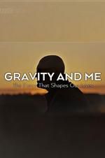 Watch Gravity and Me: The Force That Shapes Our Lives Movie2k