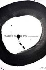 Watch Three Worlds Movie2k