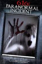 Watch 616: Paranormal Incident Movie2k