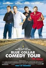 Watch Blue Collar Comedy Tour: The Movie Movie2k