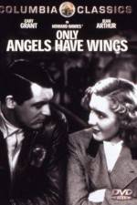 Watch Only Angels Have Wings Movie2k