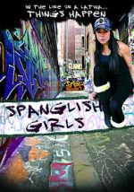 Watch Spanglish Girls Movie2k