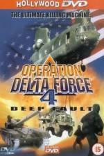 Watch Operation Delta Force 4 Deep Fault Movie2k