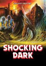 Watch Shocking Dark Movie2k
