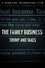 Watch The Family Business: Trump and Taxes Movie2k