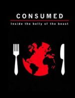 Watch Consumed: Inside the Belly of the Beast Movie2k