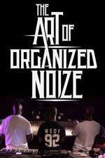 Watch The Art of Organized Noize Movie2k