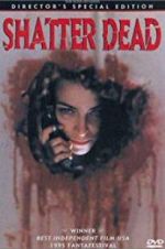 Watch Shatter Dead Movie2k