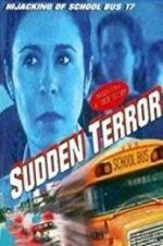 Watch Sudden Terror: The Hijacking of School Bus #17 Movie2k