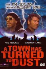 Watch A Town Has Turned to Dust Movie2k