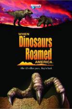 Watch When Dinosaurs Roamed America Movie2k