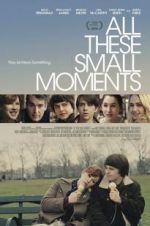 Watch All These Small Moments Movie2k