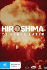 Watch Hiroshima and Nagasaki: 75 Years Later Movie2k