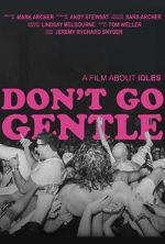 Watch Don\'t Go Gentle: A Film About IDLES Movie2k