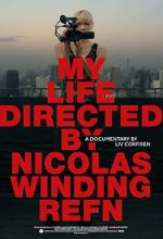 Watch My Life Directed By Nicolas Winding Refn Movie2k