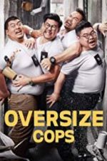 Watch Oversize Cops Movie2k