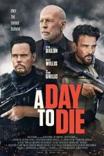Watch A Day to Die Movie2k