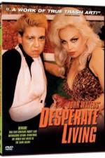 Watch Desperate Living Movie2k