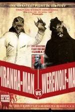 Watch Piranha-Man vs. Werewolf Man: Howl of the Piranha Movie2k