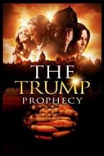 Watch The Trump Prophecy Movie2k