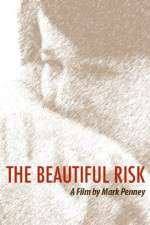 Watch The Beautiful Risk Movie2k