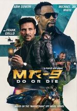 Watch MR-9: Do or Die Movie2k