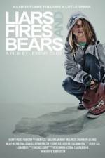 Watch Liars, Fires and Bears Movie2k