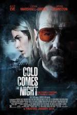 Watch Cold Comes the Night Movie2k