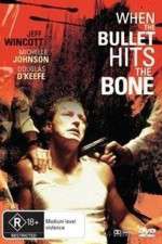 Watch When the Bullet Hits the Bone Movie2k