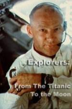 Watch Explorers From the Titanic to the Moon Movie2k