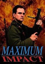 Watch Maximum Impact Movie2k