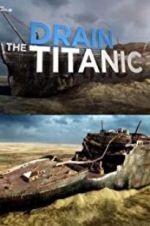 Watch Drain the Titanic Movie2k