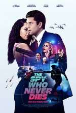 Watch The Spy Who Never Dies Movie2k