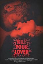 Watch Kill Your Lover Movie2k