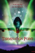 Watch Termination Point Movie2k