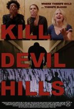 Kill Devil Hills movie2k
