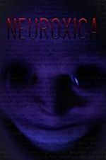 Watch Neuroxica Movie2k