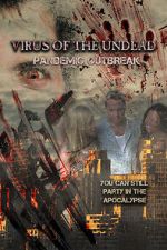 Watch Virus of the Undead: Pandemic Outbreak Movie2k