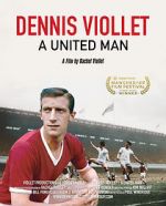 Watch Dennis Viollet: A United Man Movie2k