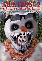 Watch Jack Frost 2: Revenge of the Mutant Killer Snowman Movie2k