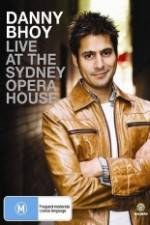 Watch Danny Bhoy Live At The Sydney Opera House Movie2k