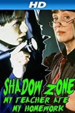 Watch Shadow Zone: My Teacher Ate My Homework Movie2k