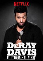 Watch DeRay Davis: How to Act Black Movie2k