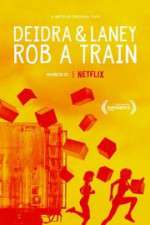 Watch Deidra & Laney Rob a Train Movie2k